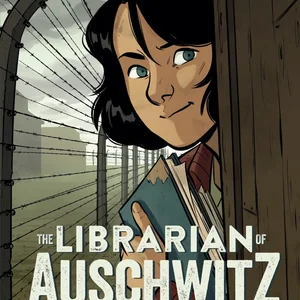 The Librarian of Auschwitz: the Graphic Novel