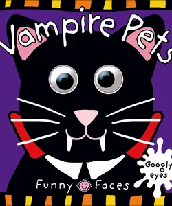 Funny Faces: Vampire Pets