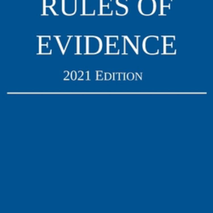 Federal Rules of Evidence; 2021 Edition