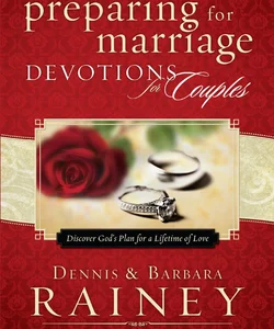 Preparing for Marriage Devotions for Couples