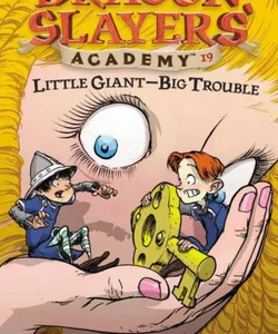 Little Giant--Big Trouble #19