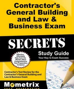 Contractor's General Building and Law and Business Exam Secrets Study Guide