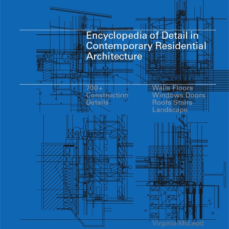 Encyclopedia of Detail in Contemporary Residential Architect