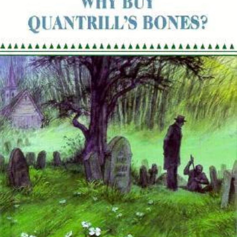 Why Buy Quantrill's Bones?
