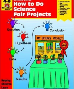 How to Do Science Fair Projects