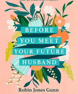 Before You Meet Your Future Husband