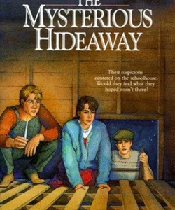 The Mysterious Hideaway