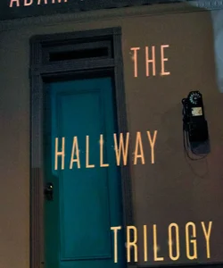 The Hallway Trilogy