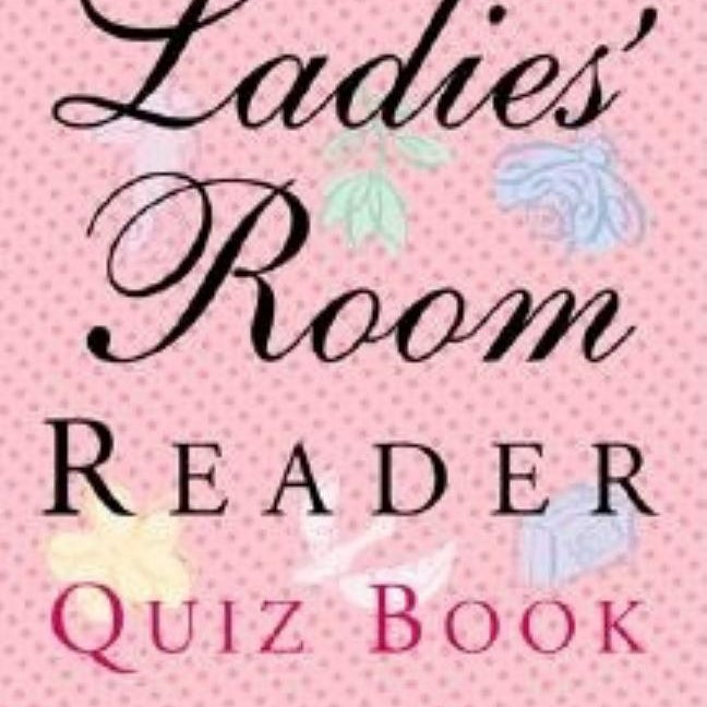 The Ladies' Room Reader Quiz Book