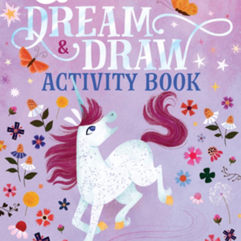 Uni the Unicorn Dream and Draw Activity Book