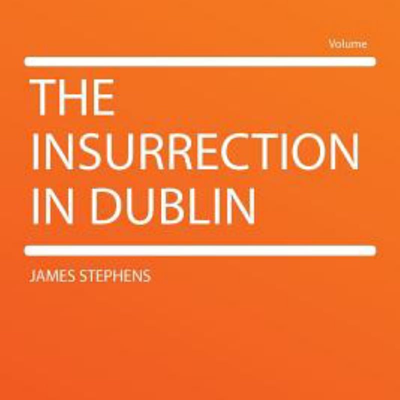 The Insurrection in Dublin