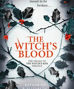 The Witch's Blood (the Witch's Kiss Trilogy, Book 3)