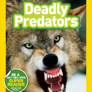 National Geographic Readers: Deadly Predators