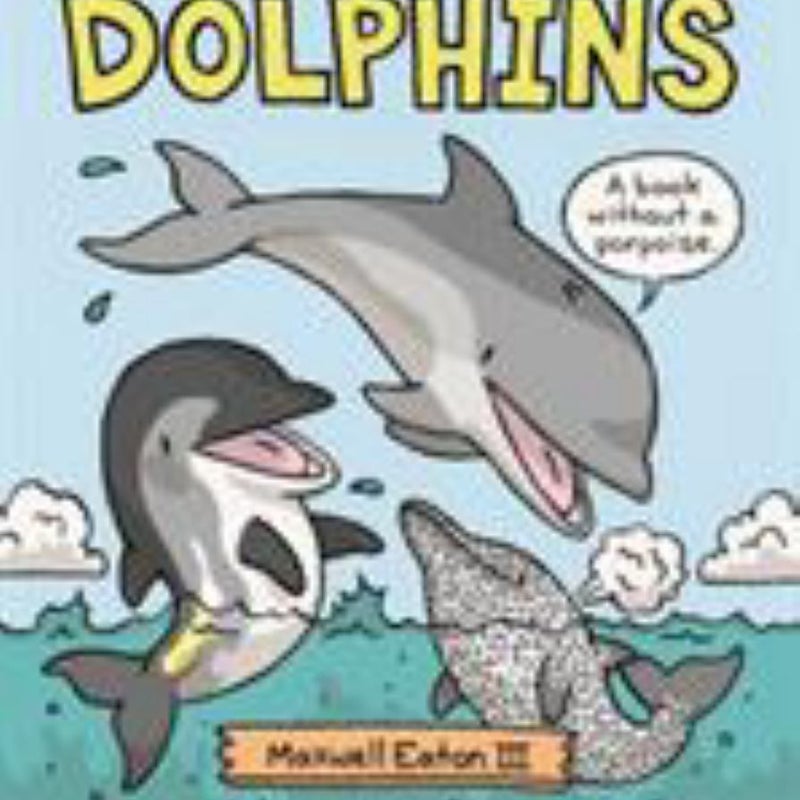 The Truth about Dolphins