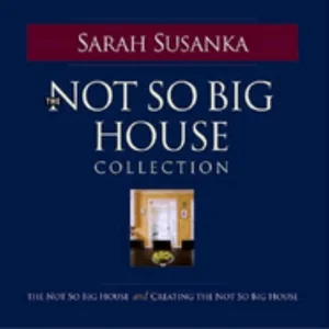 The Not So Big House Collection