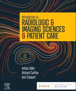 Introduction to Radiologic and Imaging Sciences and Patient Care