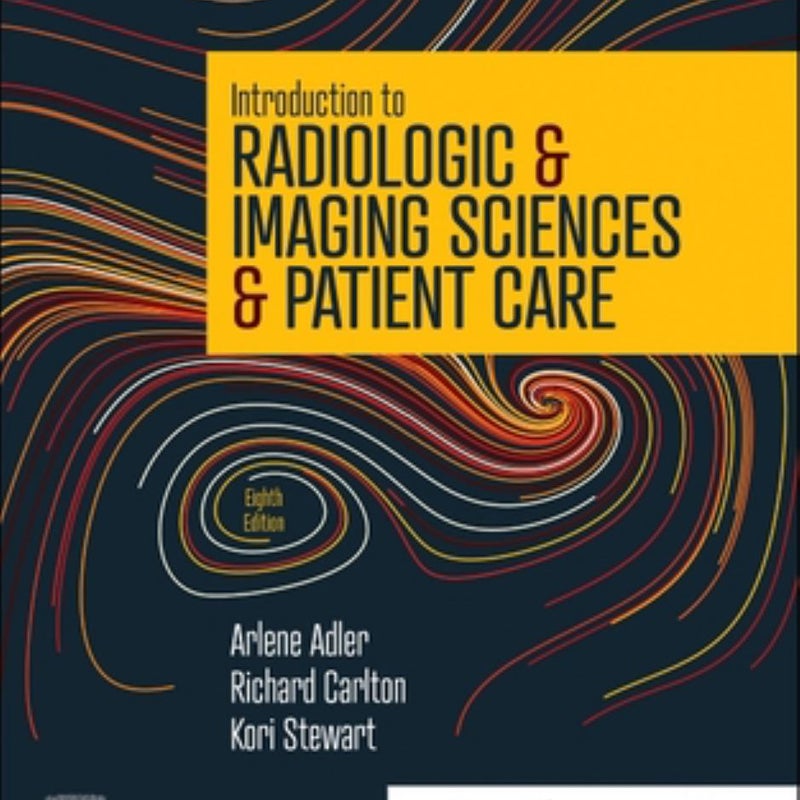 Introduction to Radiologic and Imaging Sciences and Patient Care