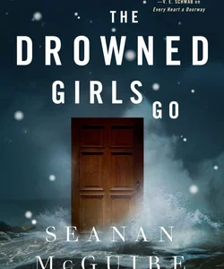 Where the Drowned Girls Go