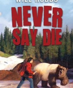 Never Say Die