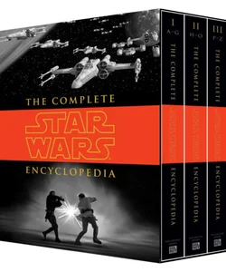 The Complete Star Wars® Encyclopedia