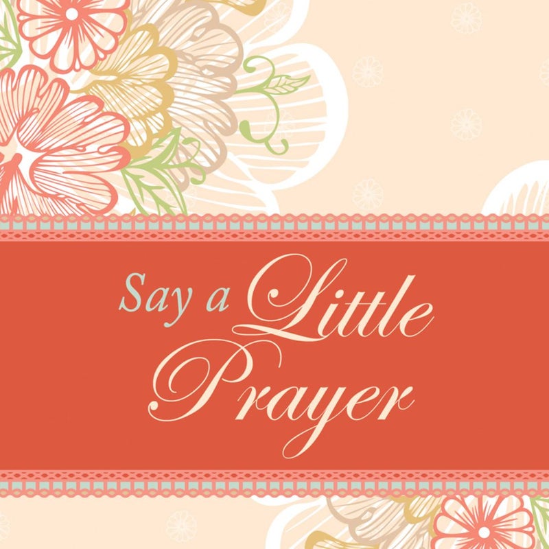 Say a Little Prayer