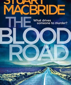 The Blood Road (Logan Mcrae, Book 11)