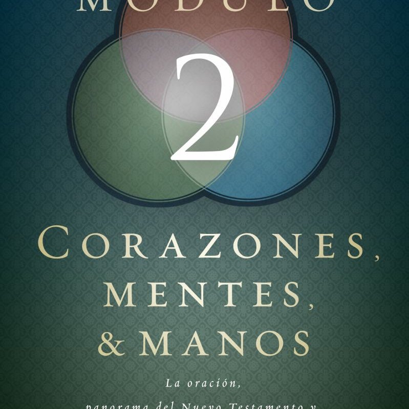 Corazones, Mentes y Manos Módulo 2