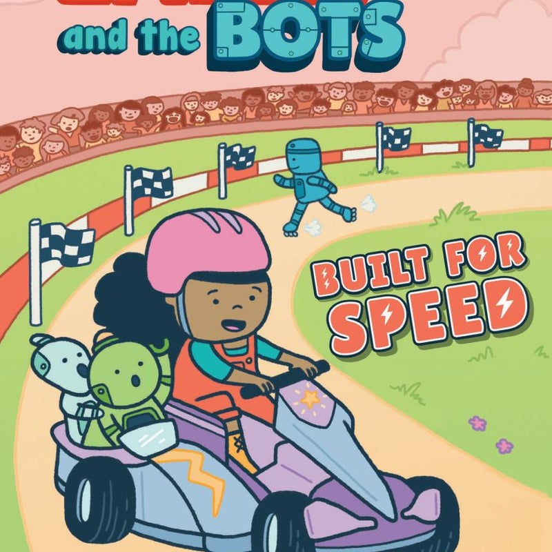 Built for Speed: a Branches Book (Layla and the Bots #2)