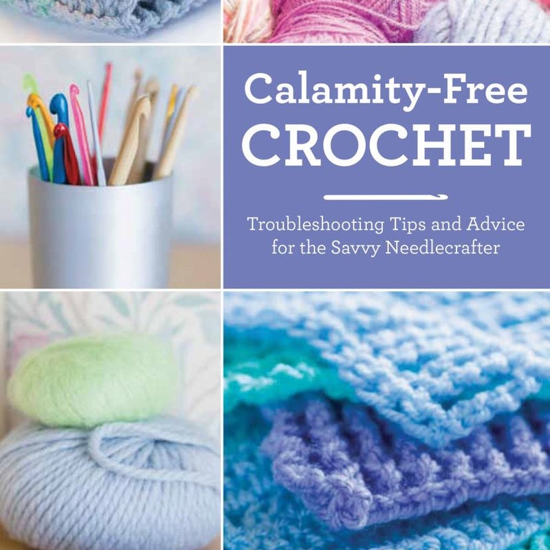 Calamity-Free Crochet