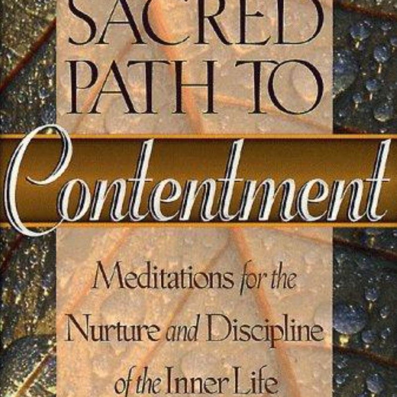 The Sacred Path to Contentment