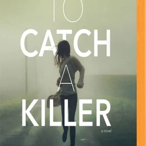 To Catch a Killer