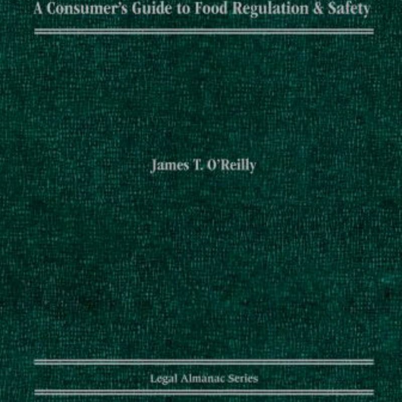 A Consumer's Guide to Food Regulation and Safety