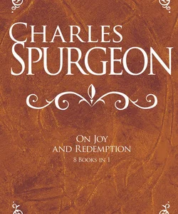 Charles Spurgeon on Joy and Redemption