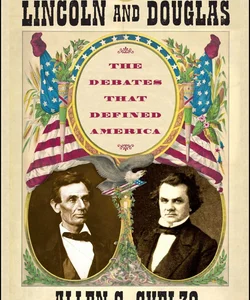 Lincoln and Douglas