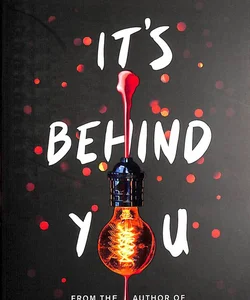 It's Behind You (the New Read-In-one-sitting Thriller by Author of Bestselling Good Girls Die First)