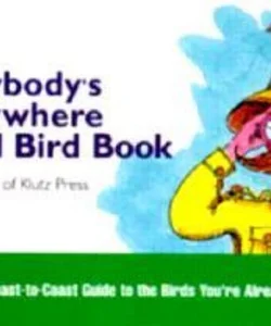 Everybody's Everywhere Backyard Bird Book