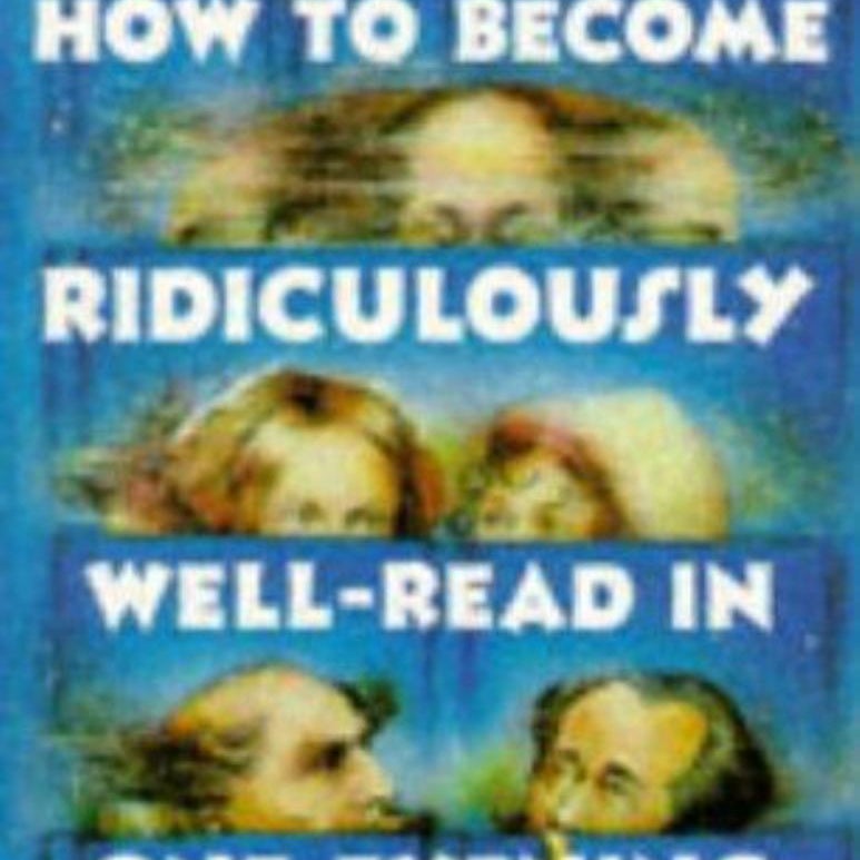 How to Become Ridiculously Well-Read in One Evening