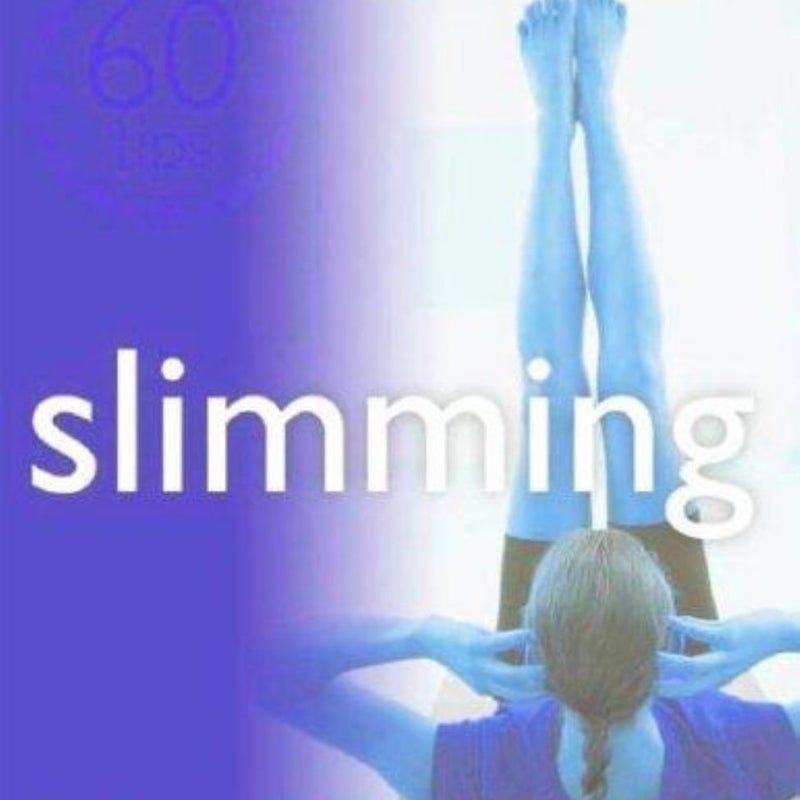 Slimming