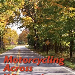 Motorcycling Across Wisconsin