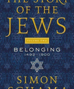 The Story of the Jews Volume Two