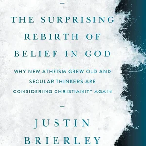 The Surprising Rebirth of Belief in God