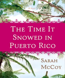 The Time It Snowed in Puerto Rico