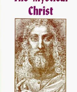 The Mystical Christ