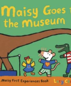 Maisy Goes to the Museum