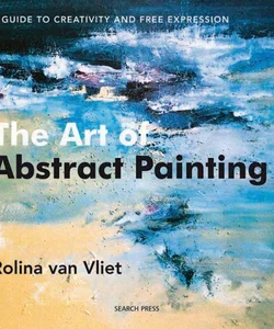 The Art of Abstract Painting