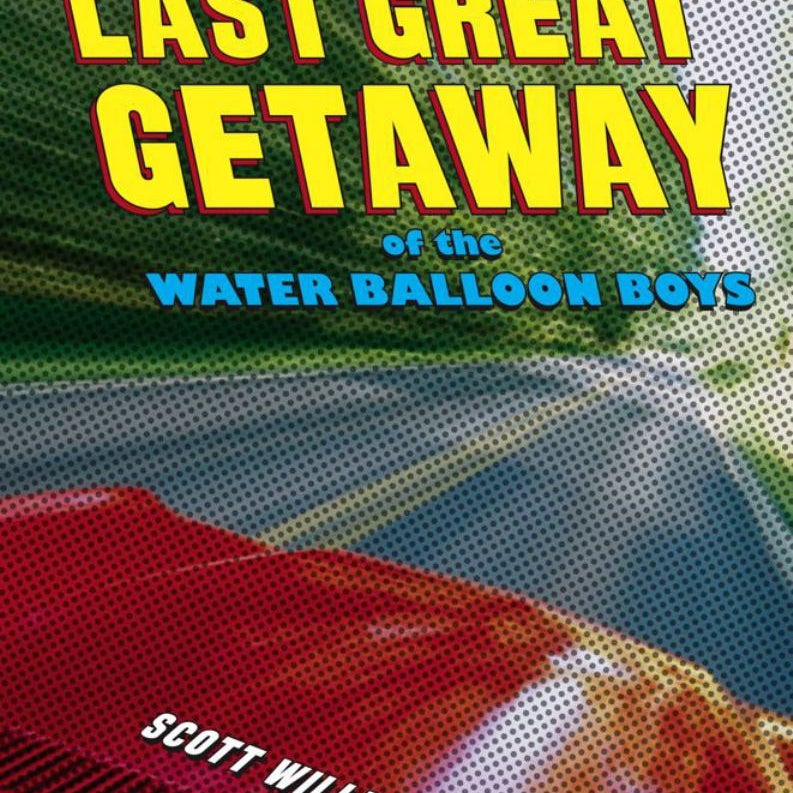 The Last Great Getaway of the Water Balloon Boys