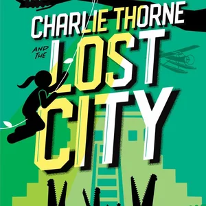 Charlie Thorne and the Lost City