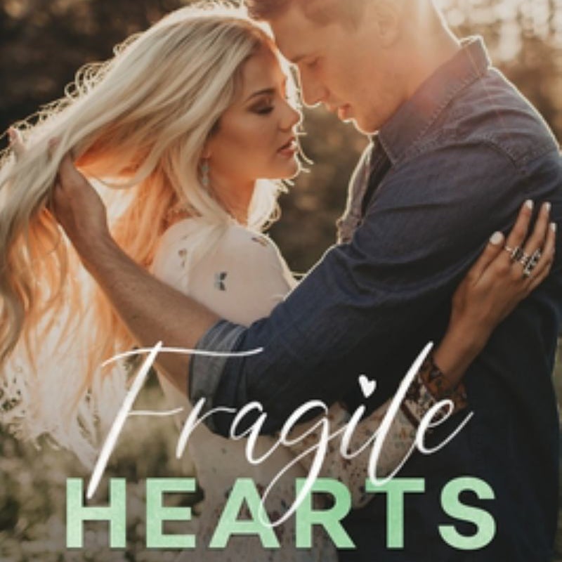 Fragile Hearts