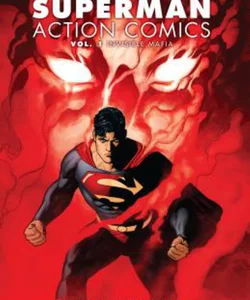 Superman: Action Comics Vol. 1: Invisible Mafia