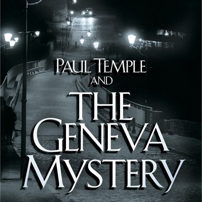 Paul Temple and the Geneva Mystery